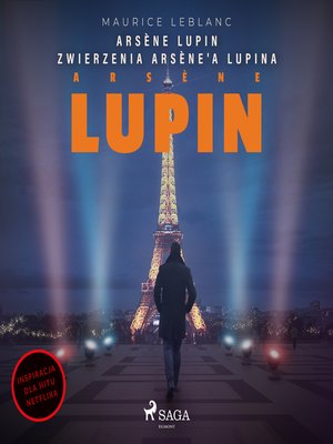 cover image of Arsène Lupin. Zwierzenia Arsène'a Lupina
